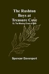 The Rushton Boys at Treasure Cove; Or, The Missing Chest of Gold