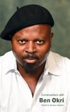 Conversations with Ben Okri