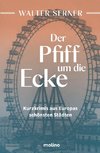 Der Pfiff um die Ecke