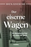 Der eiserne Wagen