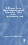 Redesigning Special Education Systems through Collaborative Problem Solving