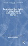 International Case Studies in Innovation and Entrepreneurship in Tourism