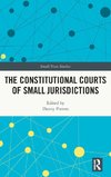 The Constitutional Courts of Small Jurisdictions