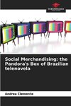 Social Merchandising: the Pandora's Box of Brazilian telenovela