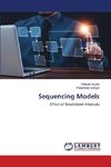 Sequencing Models