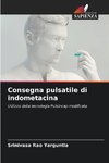 Consegna pulsatile di indometacina