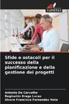 Sfide e ostacoli per il successo della pianificazione e della gestione dei progetti