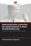 Administration pulsatile de médicaments à base d'indométhacine