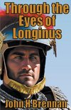 Through The Eyes of Longinus