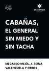 Cabañas, el general sin miedo y sin tacha