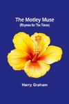 The Motley Muse (Rhymes for the Times)