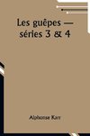 Les guêpes ­- séries 3 & 4