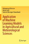 Application of Machine Learning Models in Agricultural and Meteorological Sciences