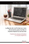 La Resolución de Problemas como  Herramienta para Facilitar el Transito Numérico-Variacional