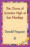 The Chums of Scranton High at Ice Hockey