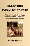 BACKYARD POULTRY PRIMER