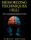 MEMORIZING TECHNIQUES (ALL) - The Comprehensive Guide