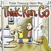 Think, Run, Go