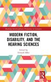 Modern Fiction, Disability, and the Hearing Sciences