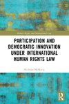 Participation and Democratic Innovation under International Human Rights Law