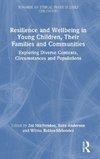 Resilience and Wellbeing in Young Children, Their Families and Communities