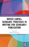 Novice LGBTQ+ Scholars' Practices in Writing for Scholarly Publication