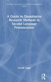 A Guide to Quantitative Research Methods in Second Language Pronunciation