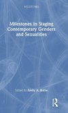 Milestones in Staging Contemporary Genders and Sexualities