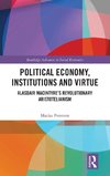 Political Economy, Institutions and Virtue