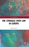 The Struggle over Law in Europe