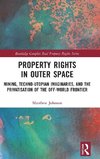 Property Rights in Outer Space