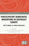 Participatory Democratic Innovations in Southeast Europe