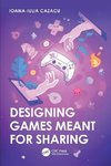 Designing Games Meant for Sharing