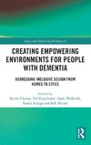 Creating Empowering Environments for People with Dementia