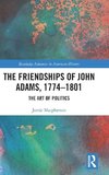 The Friendships of John Adams, 1774-1801