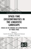 Space-Time (Dis)continuities in the Linguistic Landscape