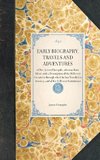 EARLY BIOGRAPHY, TRAVELS AND ADVENTURES~of Rev. James Champlin, who was Born Blind; with a Description of the Different Countries through which he has Traveled in America, and of the Different Institutions