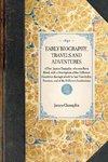 EARLY BIOGRAPHY, TRAVELS AND ADVENTURES~of Rev. James Champlin, who was Born Blind; with a Description of the Different Countries through which he has Traveled in America, and of the Different Institutions