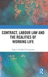 Contract, Labour Law and the Realities of Working Life