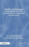 Reliable and Intelligent Optimization in Multi-Layered Cloud Computing Architectures