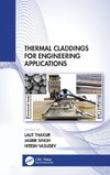 Thermal Claddings for Engineering Applications