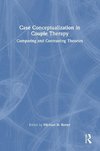 Case Conceptualization in Couple Therapy