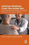 Lifestyle Medicine from the Inside Out