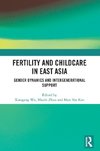 Fertility and Childcare in East Asia