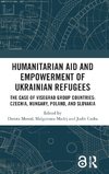 Humanitarian Aid and Empowerment of Ukrainian Refugees