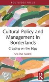 Cultural Policy and Management in Borderlands