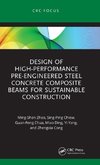 Design of High-performance Pre-engineered Steel Concrete Composite Beams for Sustainable Construction