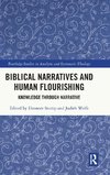 Biblical Narratives and Human Flourishing