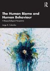 The Human Biome and Human Behaviour