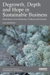 Degrowth, Depth and Hope in Sustainable Business